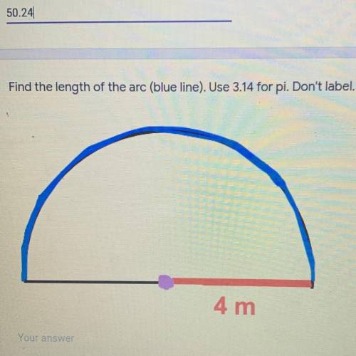 Find the length of the arc (blue line). Use 3.14 for pi. Don't label.