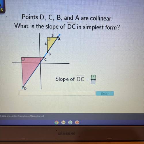 9

Points D, C, B, and A are collinear.
What is the slope of DC in simplest form?
3
A
B
디
с
Slope