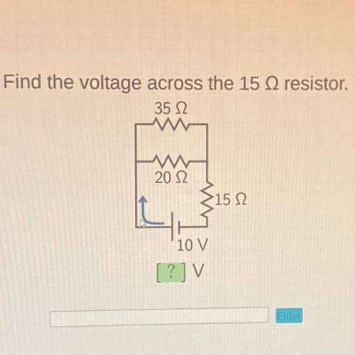 Find the voltage across the 15 Q resistor.
[?] V
No links please