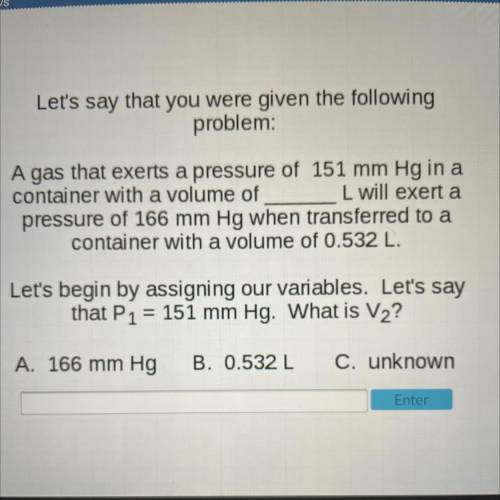 Let's say that you were given the following

problem:
A gas that exerts a pressure of 151 mm Hg in
