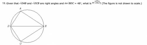 Given that DAB and DCB are right angles and BDC = 48°, what is CAD (The figure is not drawn to scal