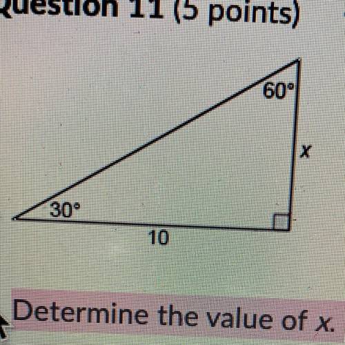 Determine the value of x.

Question 11 options:
A) 
5
B) 
5 
C) 
10
D)