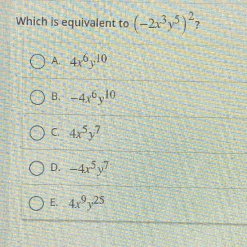 Which is equivalent to (-2x^3y^5)^2