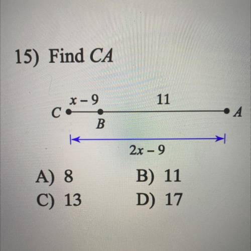 Find CA 
A) 8 
B) 11
C) 13 
D) 17