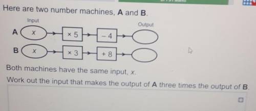 Need help plsssssss help Here are two number machines, A and B.

InputBoth machines have the same