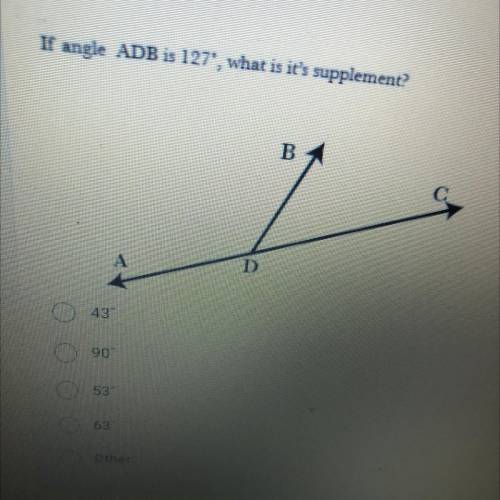 If angle ADB is 127, what is it's supplemene?