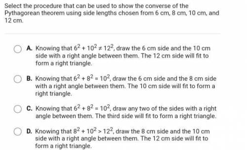 select the procedure that can be used to show the converse of the pythagorean theorem using side le