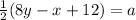 \frac{1}{2} (8y - x + 12) = a