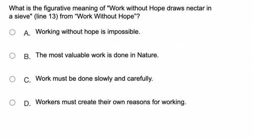 What is the figurative meaning of Work without Hope draws nectar in a sieve (line 13) from “Work