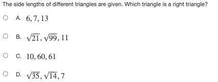 The side lengths of different triangles are given. Which triangle is a right triangle?