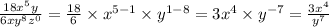 \frac{18x^5 y}{6xy^8z^0} = \frac{18}{6} \times x^{5 -1} \times y^{1-8} = 3 x^4 \times y^{-7} = \frac{3x^4}{y^7}