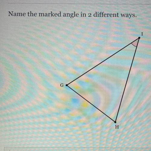 !!! Name the marked angle in 2 different ways.