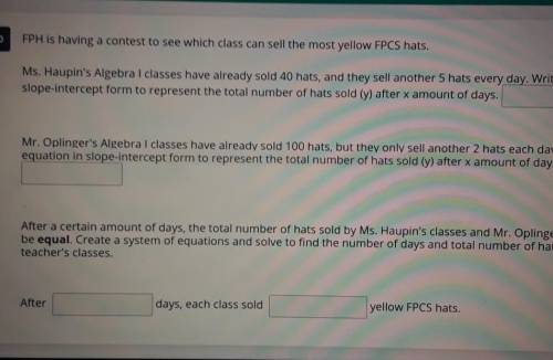 FPH is having a contest to see which class can sell the most yellow FPCS hats. Ms. Haupin's Algebra