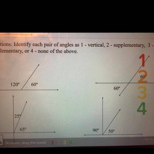 identify each pair of angles as 1 - veritical, 2 - supplementary, 3 - complementary, or 4 -none of