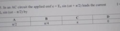 5. In an AC circuit the applied emf e = E0​
