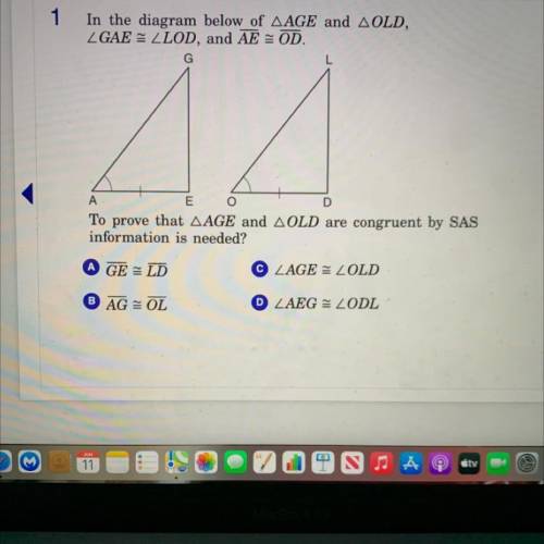 In the diagram below of AAGE and AOLD,

ZGAE = LLOD, and AE = OD.
G
L
A
E
O
D
To prove that AAGE a