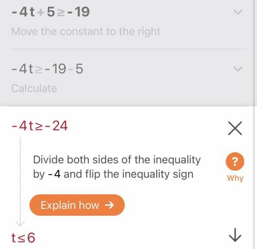 Solve the inequality. -4t+5≥-19​