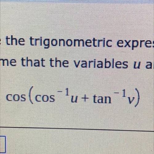 Write the trigonometry expression as an algebraic expression in u and v. Assume that the variables