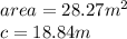 area = 28.27 {m}^{2} \\ c = 18.84m
