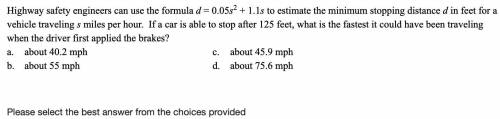 Highway safety engineers can use the formula d = 0.05s^2 + 1.1s to estimate the minimum stopping di