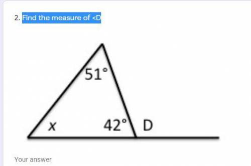 Find the measure of D