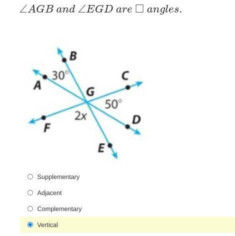 ∠AGB and ∠EGD are _ angles.