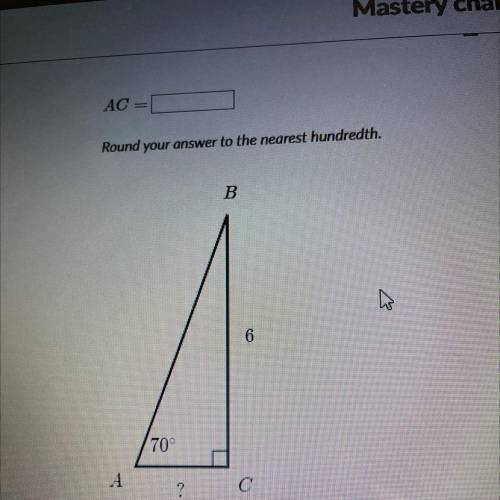 Heyyy help plssss
BC=6
AC=?
Angle A= 70°
Angle C= 90°