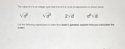 List the following expressions in order from least to greatest. (explain how you calculated the

o