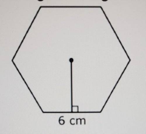Jaxon drew a regular hexagon as shown. 6 cm Based on the information in the diagram, what is the ap