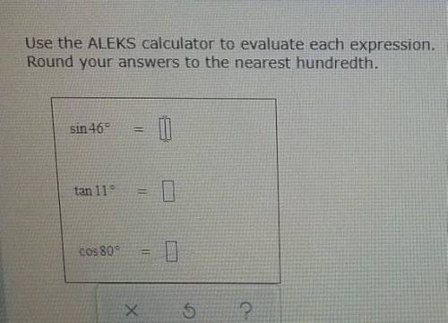 Use the calculator to evaluate each expression. Round your answers to the nearest hundredth. (PLZ H