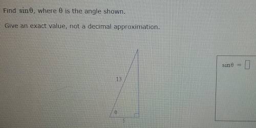 Find sin0, where is the angle shown. Give an exact value, not a decimal approximation. (I need help