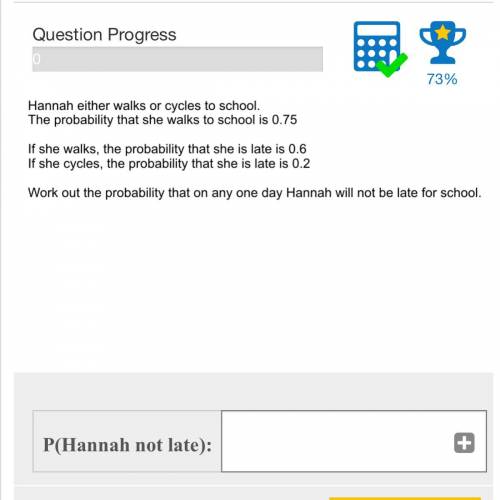 Hannah either walks or cycles to school. The probability that she walks to school is 0.75. If she w