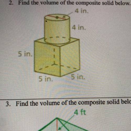 Find the volume of the composite solid below.
4 in.
4 in.
5 in.
5 in.
5 in.