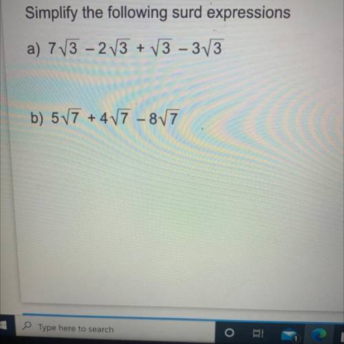 Simplify the following surd expressions
a) 7V3 - 2V3 + V3 - 3V3
b) 5V7 +4V7 – 8V7