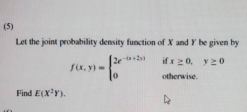 Let the joint probability density function of X and Y be given by ​