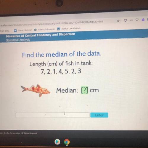 Find the median of the data.

Length (cm) of fish in tank:
7, 2, 1, 4, 5, 2, 3
Median: [?] cr