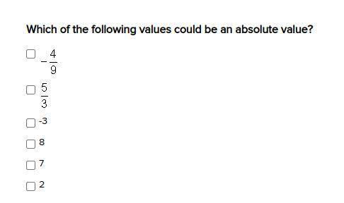 Which of the following values could be an absolute value?
