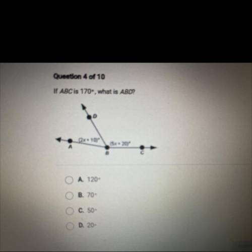 Have 3 minutes to submit help please

If ABC is 170°, what is ABD?
D
(2x + 10)
(5x + 20)
A
B
A