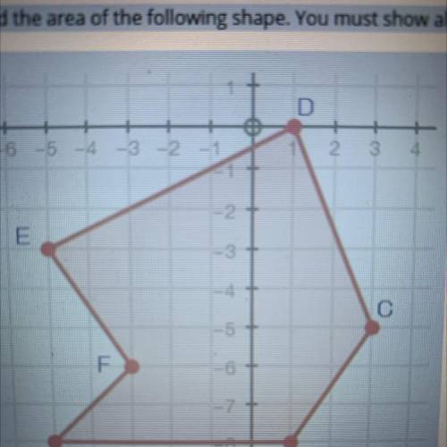 WILL MARK BRAINLIEST

(06.04 MC)
Find the area of the following shape. You must show all work to r