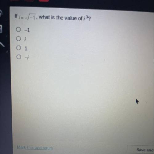 If I= V-1, what is the value of i 3?
0-1
0 i
O1 
0-i