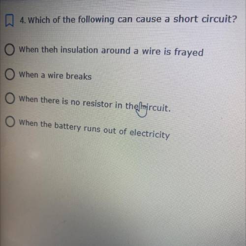 N 4. Which of the following can cause a short circuit?