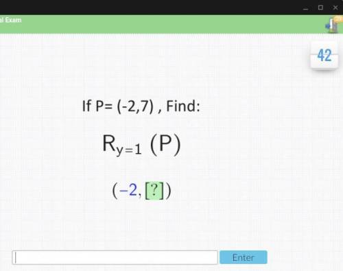 If P= (-2, 7), find: R_y=1 (P)