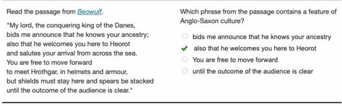 Which phrase from the passage contains a feature of Anglo-Saxon culture?

Please post this by answ