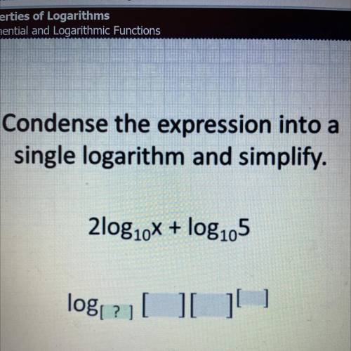 Condense the expression into a
single logarithm and simplify.
2log10x + + log105