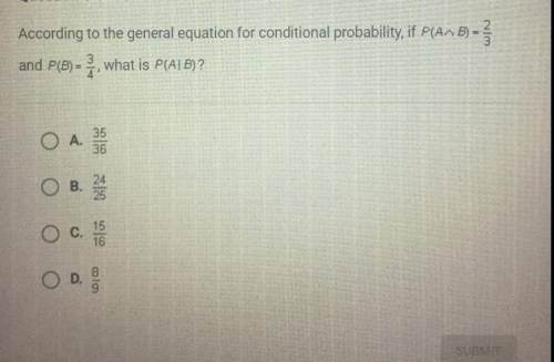 According to general equation for conditional probability, if P(A^B) = 2/3 and P(B) = 3/4, what is