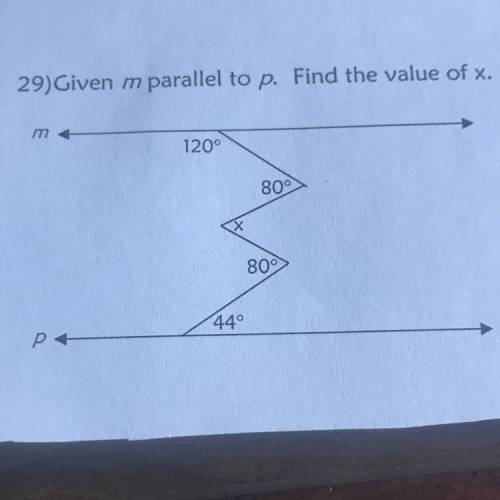 HELP! I need the work shown
Given m parallel to p. Find the value of x.