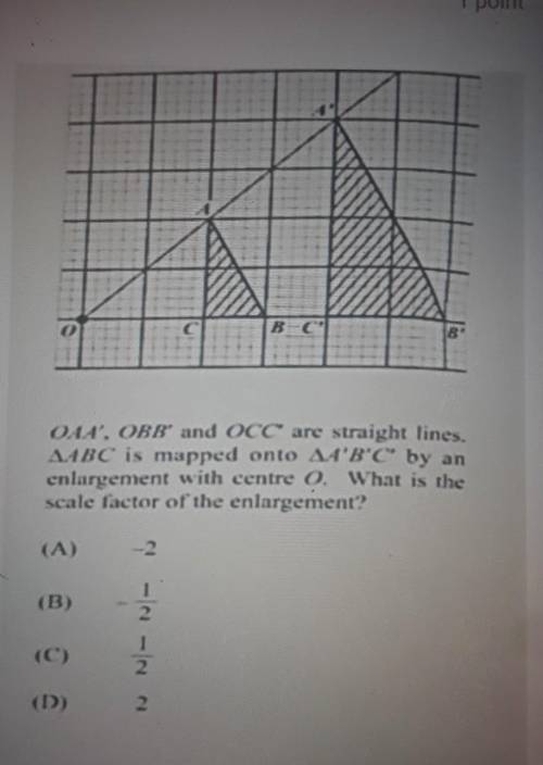 OAA', OBB', and OCC' are straight lines. Triangle ABC is mapped onto Triangle A'B'C' by an enlargem
