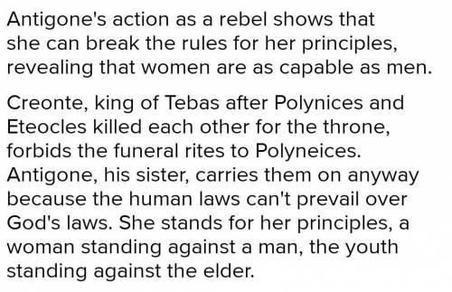 How does Antigone's action as a rebel reveal the

universal theme?
O It shows that she is tired of
