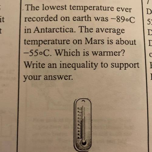 The lowest temperature ever recorded on earth was —89°C in Antarctica. The average temperature on M