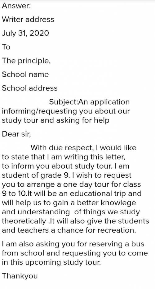 Write an application to your headteacher informing him/her about your study tour. Include all your p